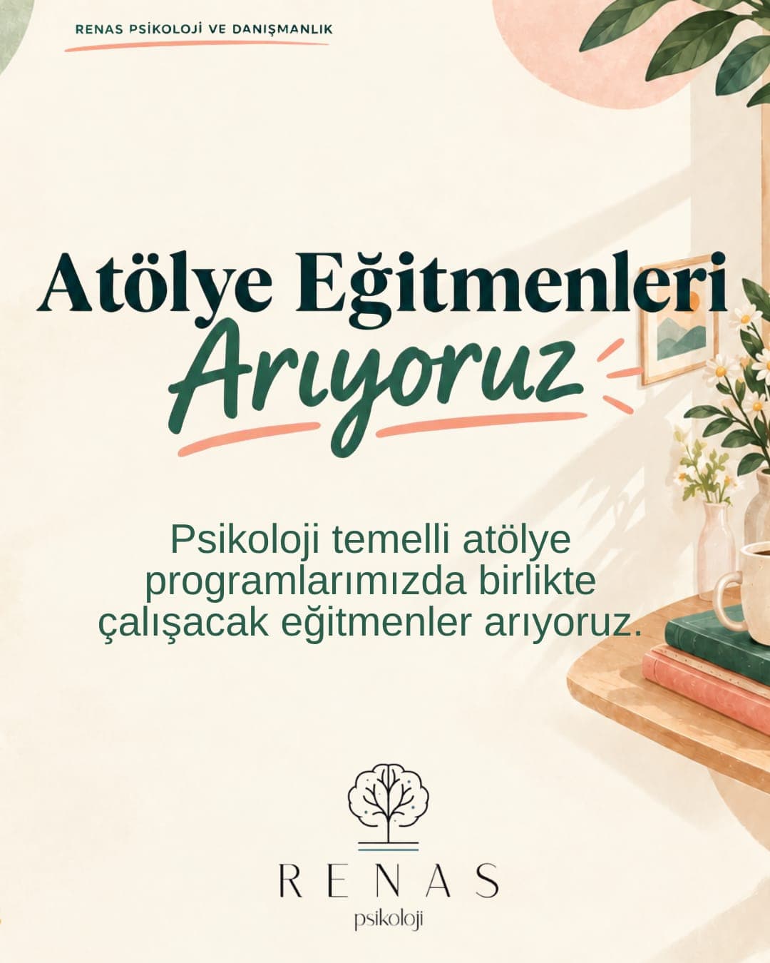 Renas Psikoloji atölye eğitmenleri arıyoruz duyurusu